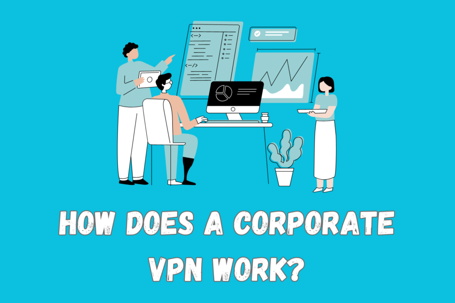 kaip veikia įmonės VPN