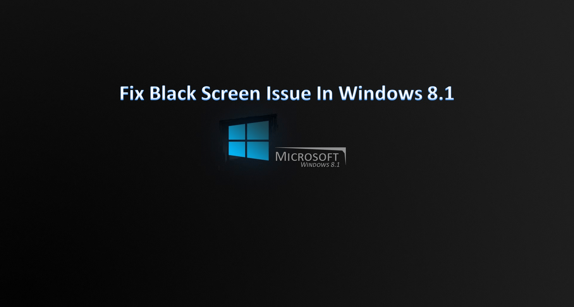 коригира изображение на черен екран в Windows 8.1