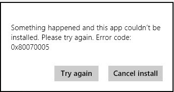アプリをダウンロードしてインストールしようとしたときの0x800700005エラーメッセージを修正しました（Windows 8.1）