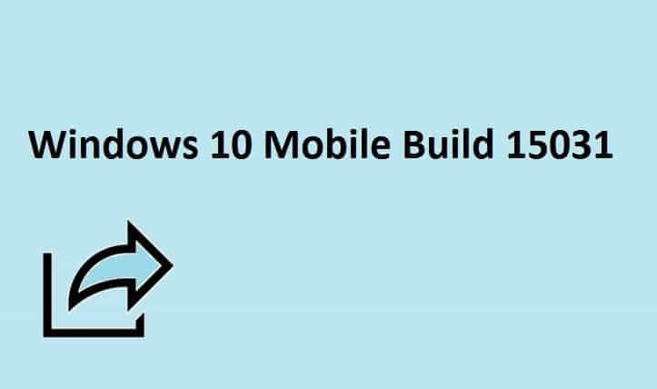 Özet: Windows 10 Mobile build 15031 bildirilen sorunlar