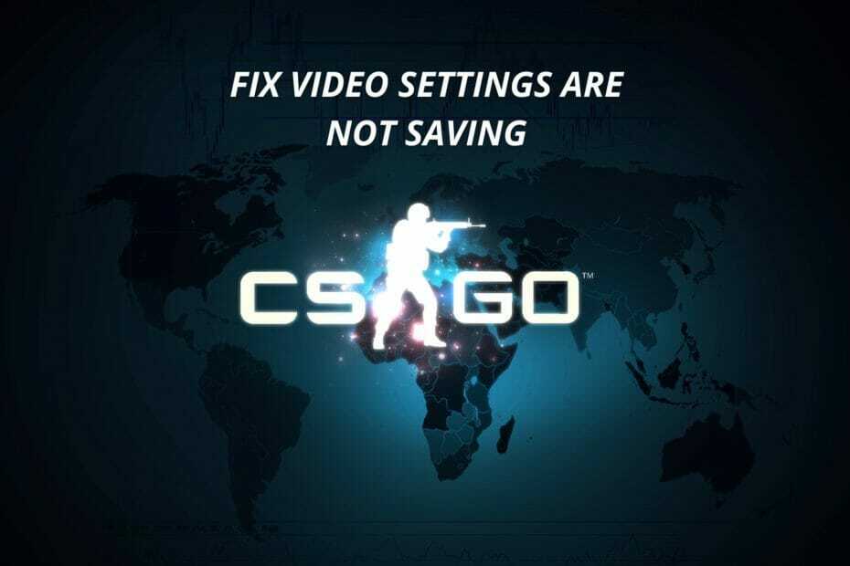FIX: CS GO वीडियो सेटिंग्स सहेज नहीं रही हैं