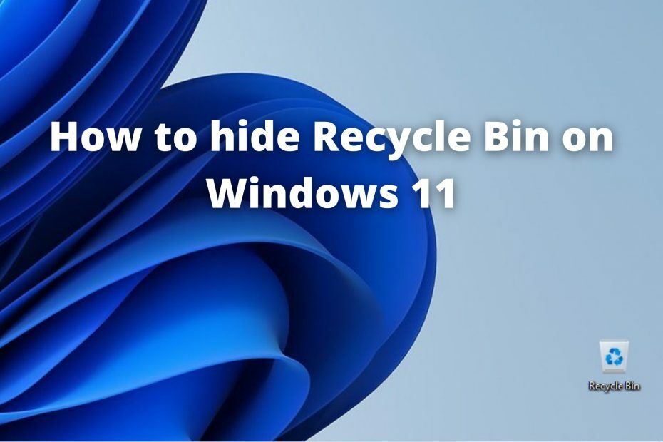 כיצד להסתיר את סל המיחזור בקלות ב- Windows 11