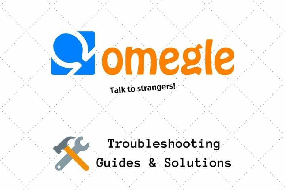 Solución de problemas de Omegle: guías, soluciones, consejos y trucos