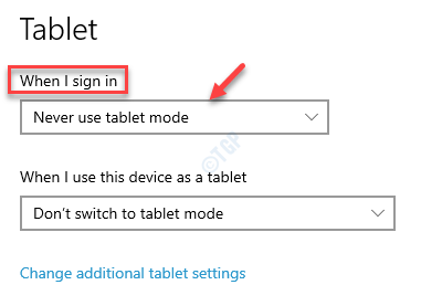 Configurações do Tablet quando eu fizer login Nunca use o modo Tablet
