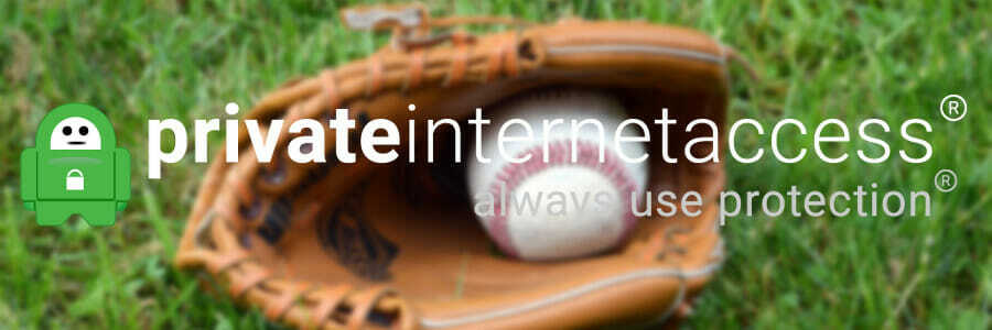 MLB.tv kesintilerini atlamak için Özel İnternet Erişimini kullanın 