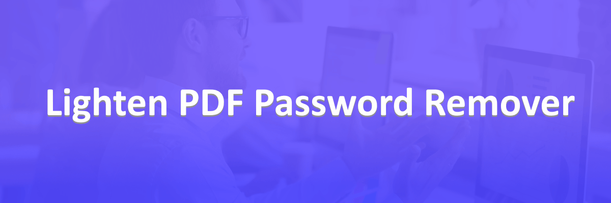 Программа для удаления паролей Lighten PDF Password Remover PDF