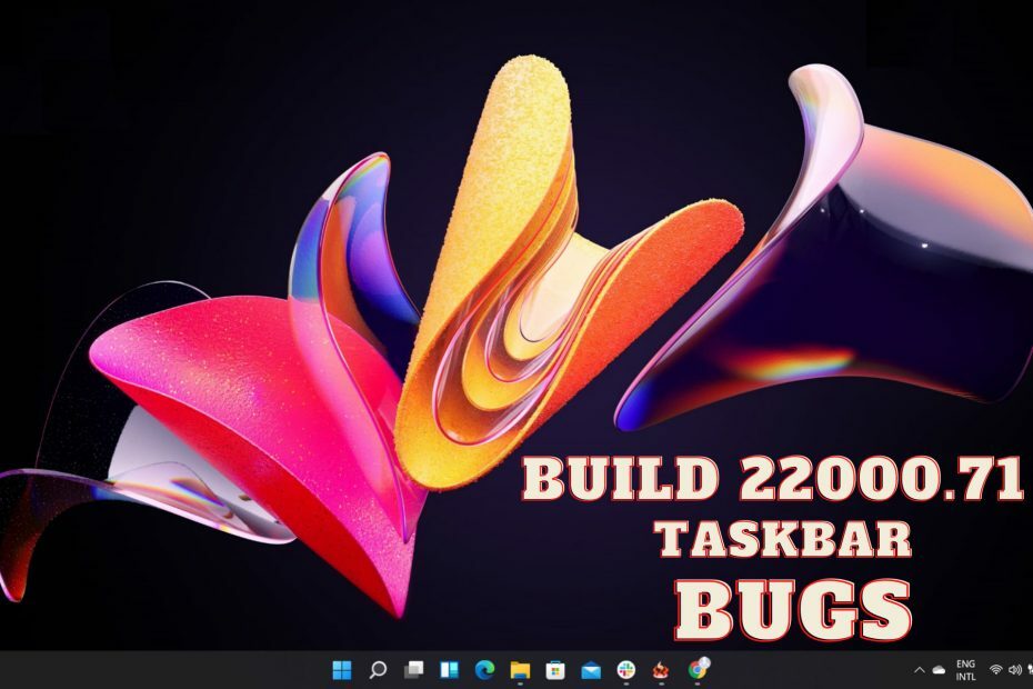 Build 22000.71 Taskleistenfehler bug