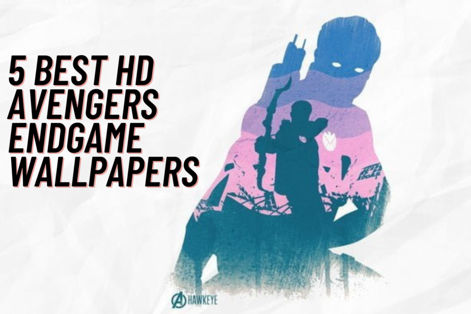 5 nejlepších tapet HD Avengers Endgame pro Windows 10