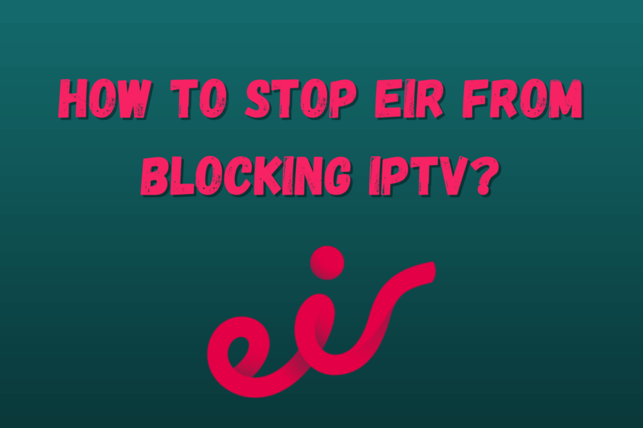 Како зауставити еир да блокира ИПТВ? [Брзо и лако]