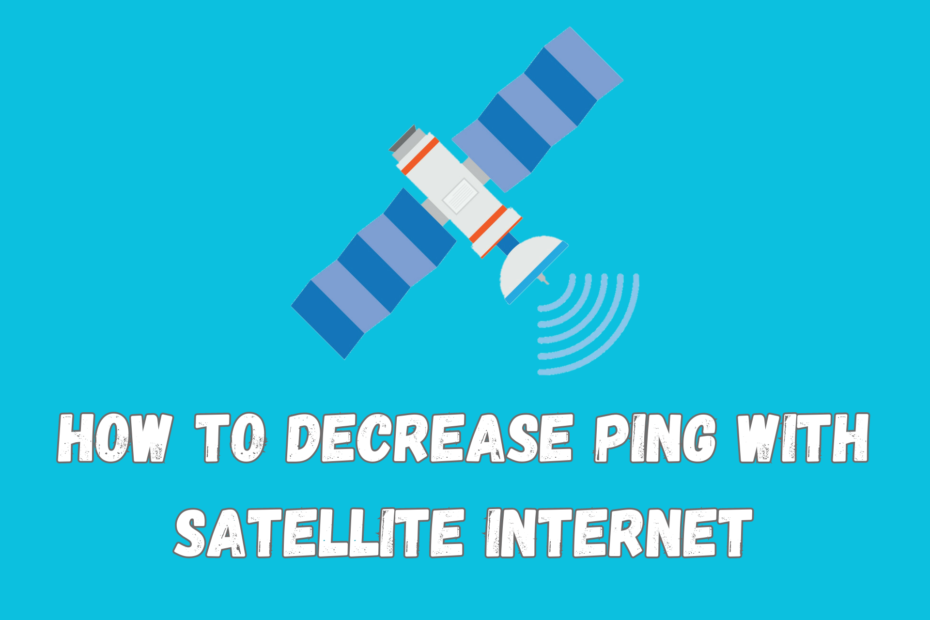 Kuinka vähentää pingiä satelliitti-Internetin avulla [8 parasta menetelmää]