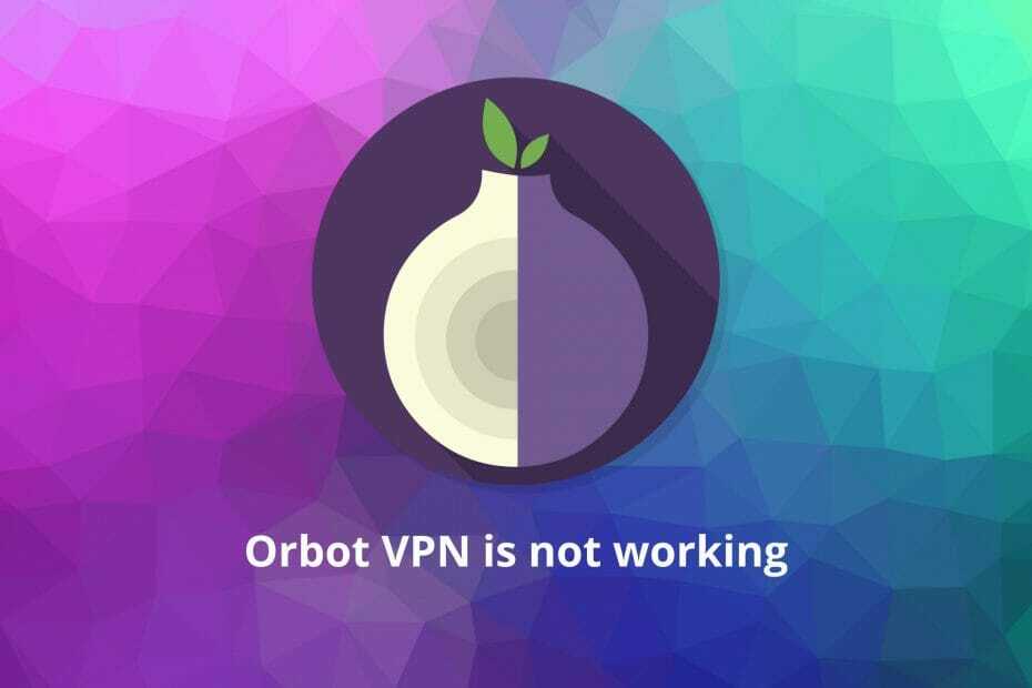 U nekoliko koraka riješite problem koji ne radi Orbot VPN