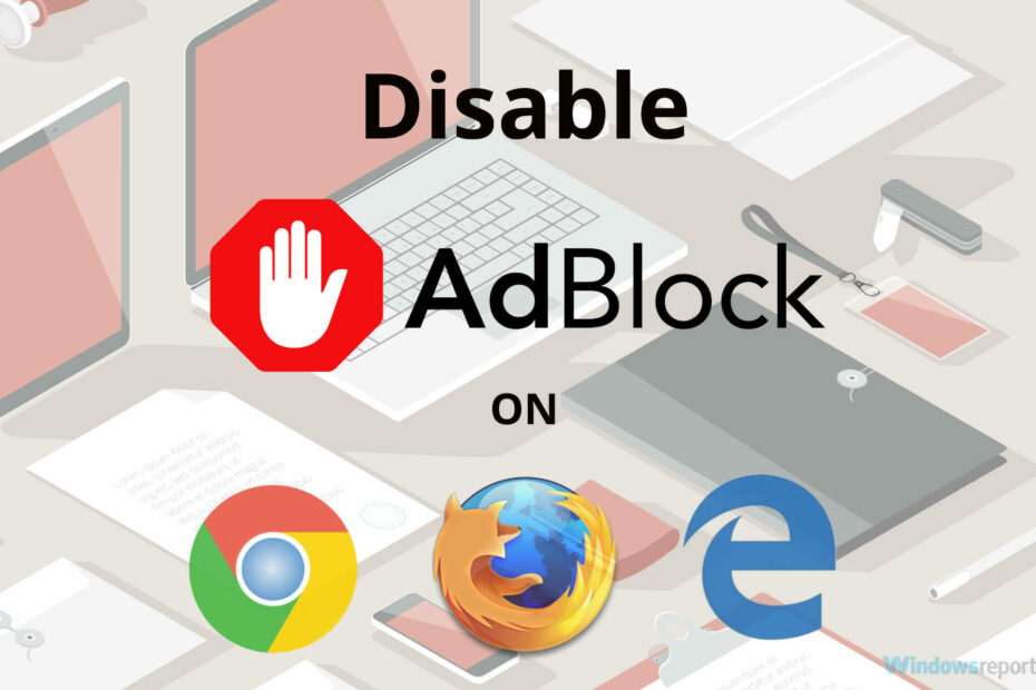 Chrome、Firefox、EdgeでAdBlockを無効にする方法