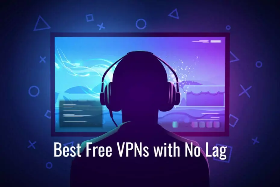 საუკეთესო უფასო VPN, ჩამორჩენის გარეშე