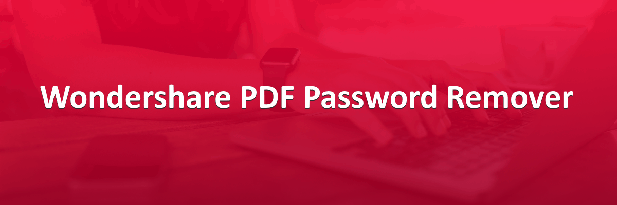 Wondershare PDF Password Remover PDF-Passwort-Entferner-Software