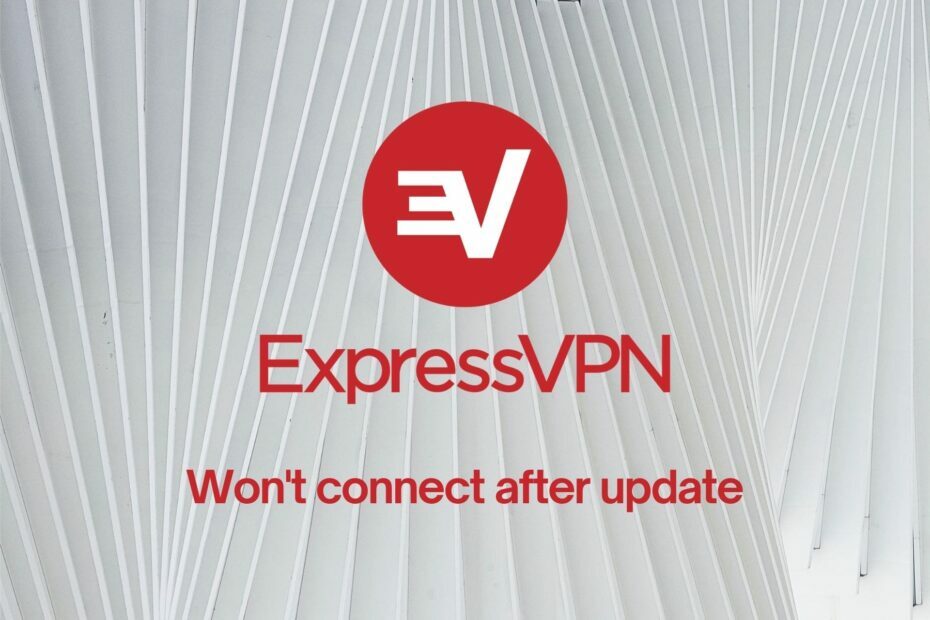 fix ExpressVPN maakt geen verbinding na update