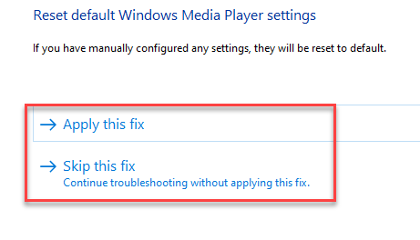 „Windows Media Player“ nustatymai Pasirinkite iš Taikyti šią pataisą arba Praleiskite šią pataisą