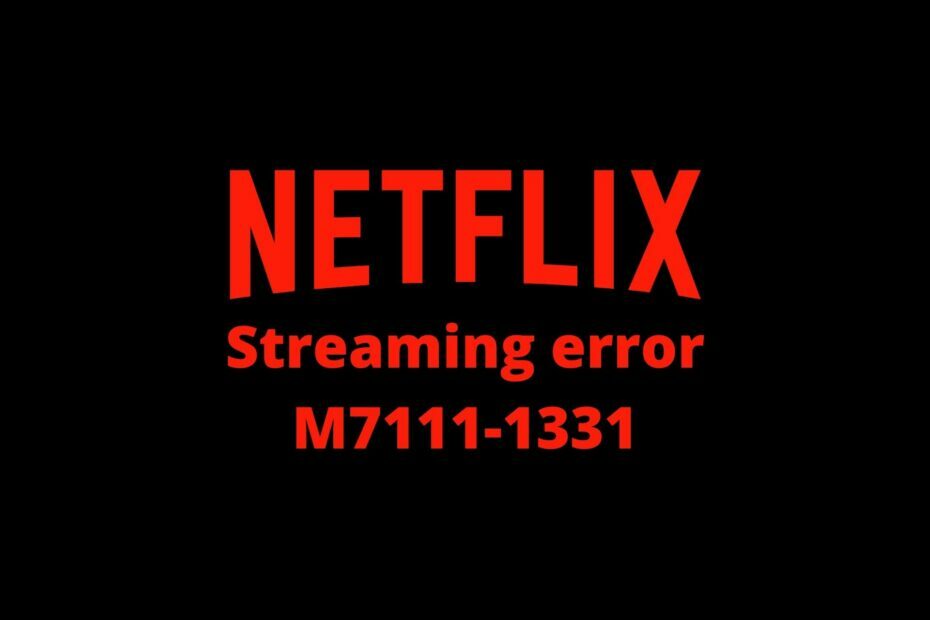 „Netflix“ srautinio perdavimo klaida M7111-1331