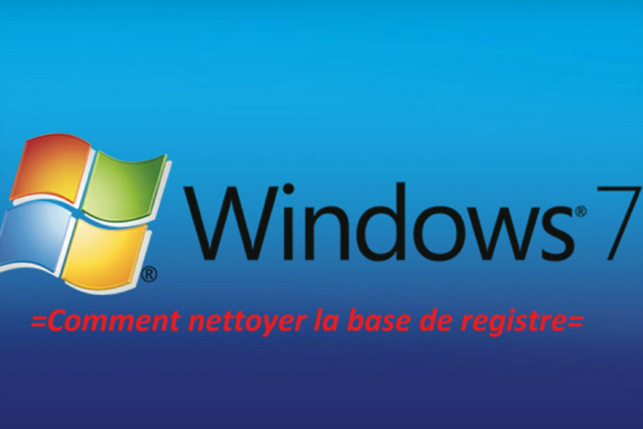 „Meilleurs nettoyeurs de registration for Windows 7“